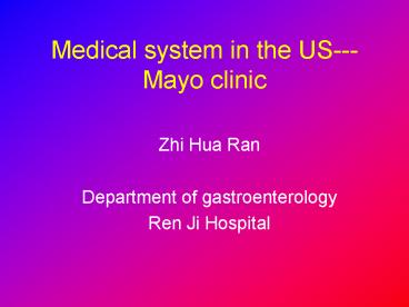 Medical system in the US---Mayo clinic