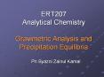 ERT207 Analytical Chemistry Gravimetric Analysis and Precipitation Equilibria PowerPoint PPT Presentation