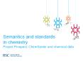 Semantics and standards in chemistry Project Prospect, ChemSpider and chemical data PowerPoint PPT Presentation