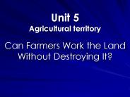 Unit 5 Agricultural territory