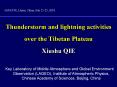 Thunderstorm and lightning activities over the Tibetan Plateau Xiushu QIE PowerPoint PPT Presentation