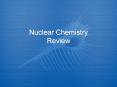 Nuclear Chemistry Review PowerPoint PPT Presentation