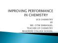 IMPROVING PERFORMANCE IN CHEMISTRY PowerPoint PPT Presentation