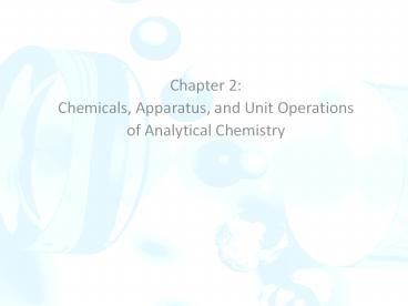 Chemicals, Apparatus, and Unit Operations