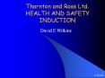 Thornton and Ross Ltd. HEALTH AND SAFETY INDUCTION PowerPoint PPT Presentation