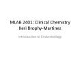 MLAB 2401: Clinical Chemistry Keri Brophy-Martinez PowerPoint PPT Presentation