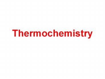 Thermochemistry