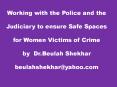 Working with the Police and the Judiciary to ensure Safe Spaces for Women Victims of Crime by Dr.Beulah Shekhar beulahshekhar@yahoo.com PowerPoint PPT Presentation