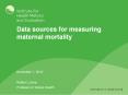Data sources for measuring maternal mortality PowerPoint PPT Presentation