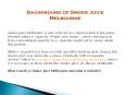 Background of Smoke Juice Melbourne PowerPoint PPT Presentation