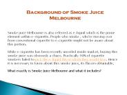 Background of Smoke Juice Melbourne