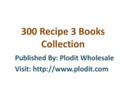 300 Recipe 3 Books Collection
