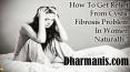 How To Get Relief From Cystic Fibrosis Problem In Women Naturally? PowerPoint PPT Presentation