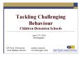 Tackling Challenging Behaviour Children Detention Schools PowerPoint PPT Presentation