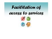 Facilitation of access to services
