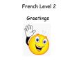 French Level 2 PowerPoint PPT Presentation