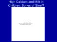 High Calcium and Milk in Children: Bones of Steel? PowerPoint PPT Presentation