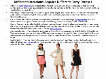 Different Occasions Require Different Party Dresses