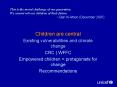 This is the moral challenge of our generation. We cannot rob our children of their future. ~ Ban Ki-Moon (December 2007) PowerPoint PPT Presentation