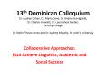 13th Dominican Colloquium Dr. Audrey Cohan, Dr. Maria Dove, Dr. Andrea Honigsfeld, Dr. Charles Howlett, Dr. Laura Shea Doolan, Molloy College Dr. Robin Finnan-Jones and Dr. Audrey Murphy- St. John PowerPoint PPT Presentation