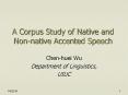 A Corpus Study of Native and Non-native Accented Speech PowerPoint PPT Presentation