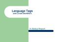 Language Tags and Locale Identifiers PowerPoint PPT Presentation