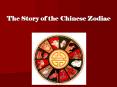 The Story of the Chinese Zodiac PowerPoint PPT Presentation