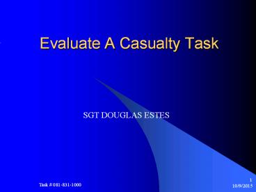 Evaluate A Casualty Task