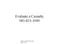 Evaluate a Casualty 081-831-1000 PowerPoint PPT Presentation