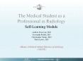 The Medical Student as a Professional in Radiology PowerPoint PPT Presentation
