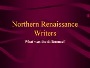 Northern Renaissance Writers