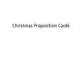 Christmas Preposition Cards PowerPoint PPT Presentation