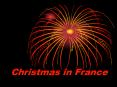 Christmas in France PowerPoint PPT Presentation
