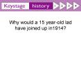 Why would a 15 year-old lad have joined up in1914? PowerPoint PPT Presentation