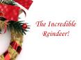 The Incredible Reindeer! PowerPoint PPT Presentation