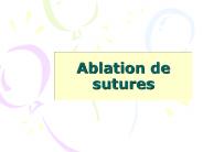 Ablation de sutures