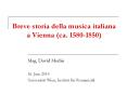 Breve storia della musica italiana a Vienna (ca. 1580-1850) PowerPoint PPT Presentation