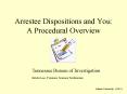 Arrestee Dispositions and You: A Procedural Overview PowerPoint PPT Presentation