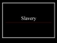Slavery
