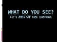 WHAT DO YOU SEE? Let PowerPoint PPT Presentation