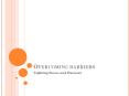 Overcoming barriers PowerPoint PPT Presentation