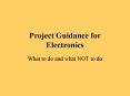 Project Guidance for Electronics PowerPoint PPT Presentation