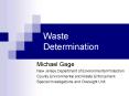 Waste Determination PowerPoint PPT Presentation