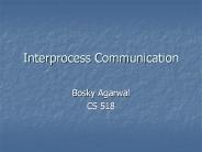 Interprocess Communication