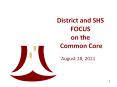 District and SHS FOCUS on the  Common Core PowerPoint PPT Presentation