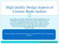 High Quality Design Aspects of Custom-Made Jackets PowerPoint PPT Presentation