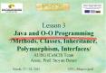 Lesson 3 Java and O-O Programming /Methods, Classes, Inheritance, Polymorphism, Interfaces/ AUBG ICoSCIS Team Assoc. Prof. Stoyan Bonev PowerPoint PPT Presentation
