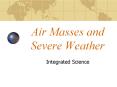 Air Masses and Severe Weather PowerPoint PPT Presentation