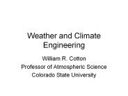 Weather and Climate Engineering