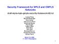 Security Framework for MPLS and GMPLS Networks draft-mpls-mpls-gmpls-security-framework-02.txt PowerPoint PPT Presentation
